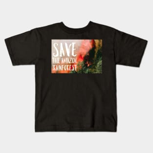 Save The Amazon Rainforest Fire Kids T-Shirt